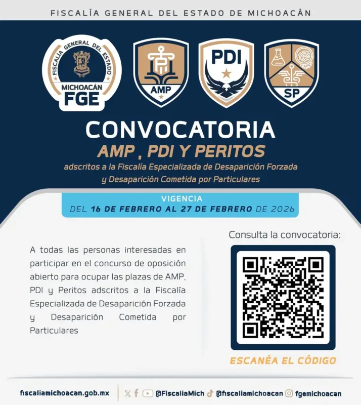Convocatoria para AMP, PDI y Peritos en la Fiscalía de Michoacán, del 16 al 27 de febrero de 2026.