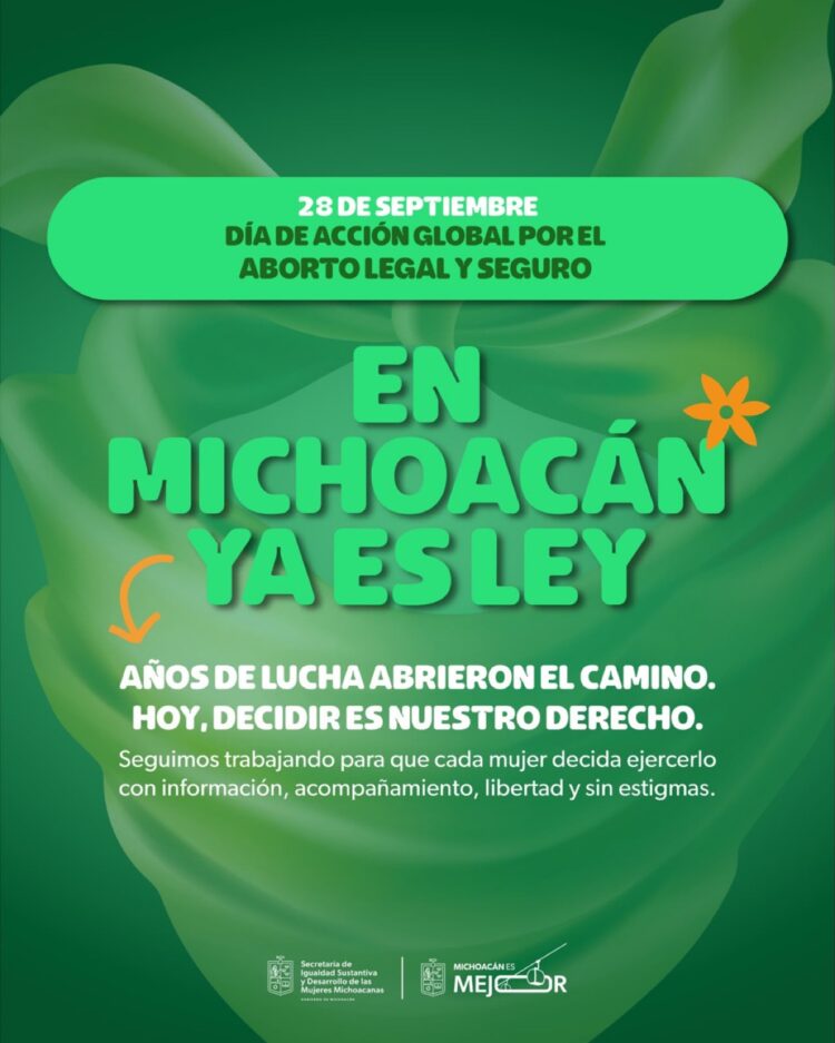 Cartel verde con mensaje sobre el día de acción global por el aborto legal en Michoacán y Leyes.