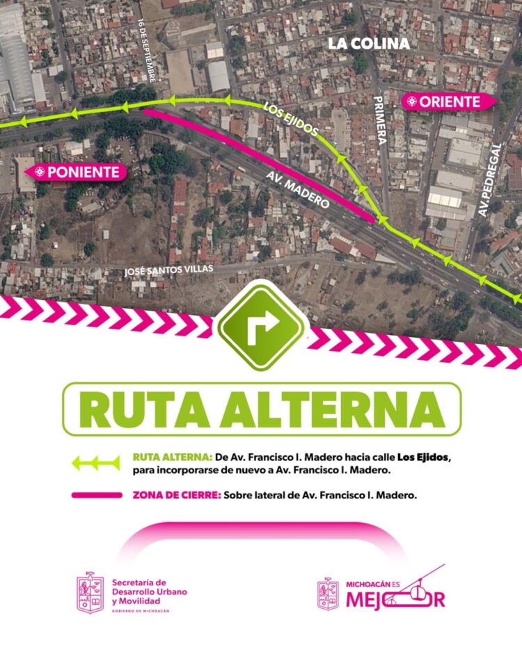 Mapa que muestra una ruta alterna en la Avenida Francisco I. Madero con un desvío por la calle Los Ejidos y la zona de cierre marcada en rosa.